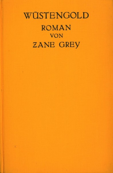 Grey, Zane Leihbuch VK Wüstengold (Knaur, Vorkrieg)