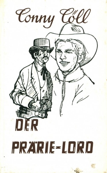 Conny Cöll Leihbuch ND Prärie-Lord (Kölbl) Nachdruck