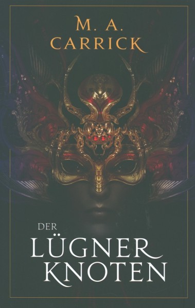 Carrick, M.A.: Rabe und Rose 4 - Der Lügner Knoten