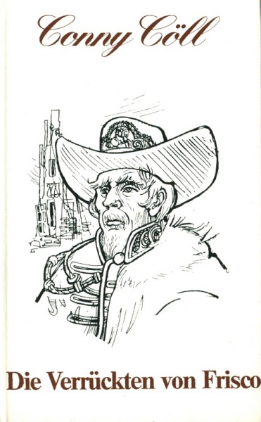 Conny Cöll Leihbuch ND Verrückten von Frisco (Kölbl) Nachdruck
