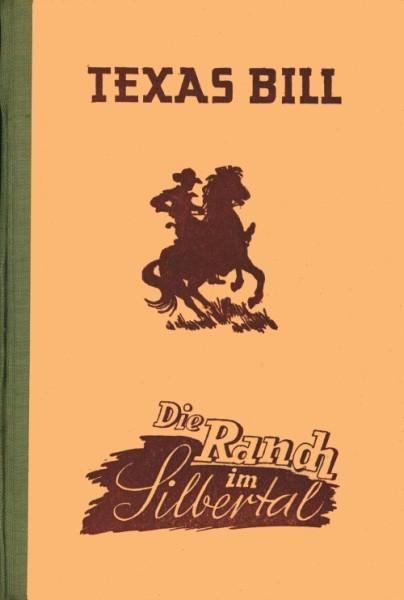 Texas Bill Leihbuch Ranch im Silbertal (Liebel)