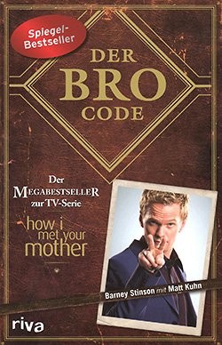 Der Bro Code: Das Buch zur TV-Serie "How I met your Mother"