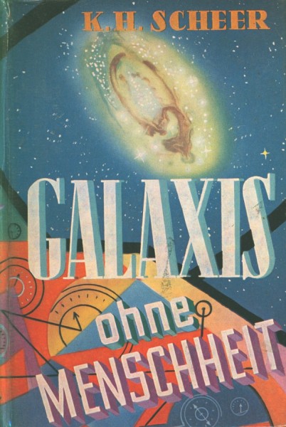 Scheer, K.H. Leihbuch Galaxis ohne Menschheit (Balowa)