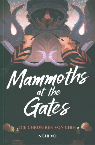 Vo, N.: Mammoths at the Gates: Die Chroniken von Chih