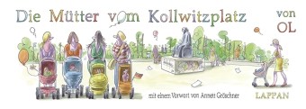 Mütter vom Kollwitzplatz (Lappan, BQ.)