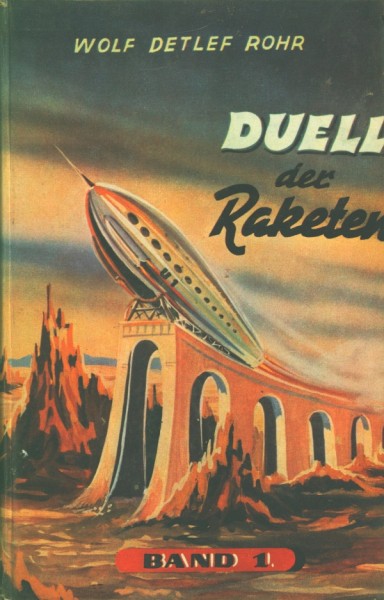 Rohr, Wolf Detlef Leihbuch Duell der Raketen (1) (Balowa)