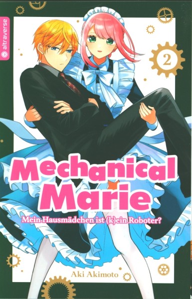 Mechanical Marie – Mein Hausmädchen ist (k)ein Roboter? (Altraverse, Tb.) Nr. 2-4