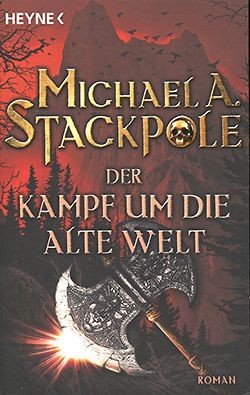 Stackpole, M. A.: Der Kampf um die alte Welt