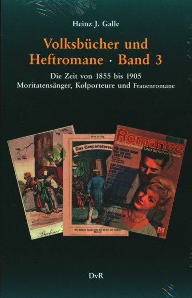 Volksbücher und Heftromane (DvR-Verlag, Br.) Nr. 3: Die Zeit von 1855 bis 1905 : Moritatensänger, Ko