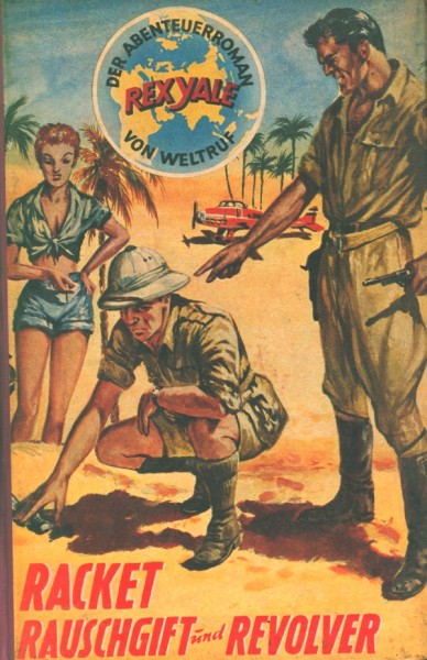Rex Yale Leihbuch Racket Rauschgift und Revolver (Bethke)