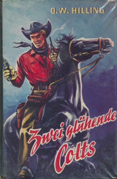 Hilling, O.W. Leihbuch Zwei glühende Colts (Bewin)