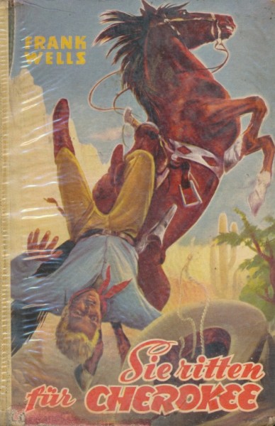 Wells, Frank Leihbuch Sie ritten für Cherokee (Dörner)
