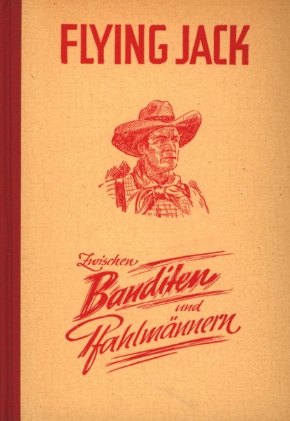 Flying Jack Leihbuch Zwischen Banditen und Pfahlmännern (Liebel)