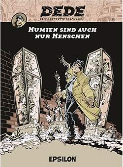 Dede 3: Mumien sind auch nur Menschen