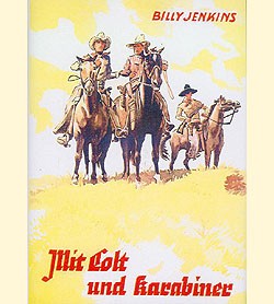 Billy Jenkins Vorkrieg Leihbuch Nachdruck Mit Colt und Karabiner (Ganzbiller)