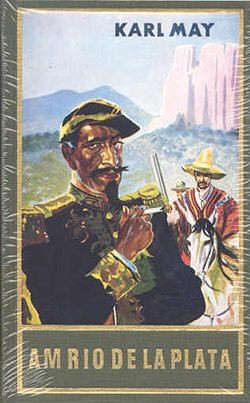 Karl May 12: Am Rio de la Plata