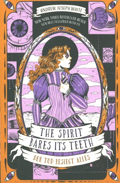 White, A.J.: The Spirit bares its Teeth - Der Tod besiegt alles