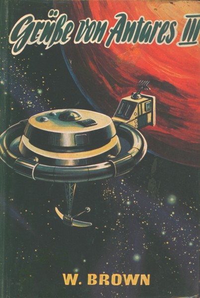Brown, W. Leihbuch Grüsse von Antares III (Bewin)