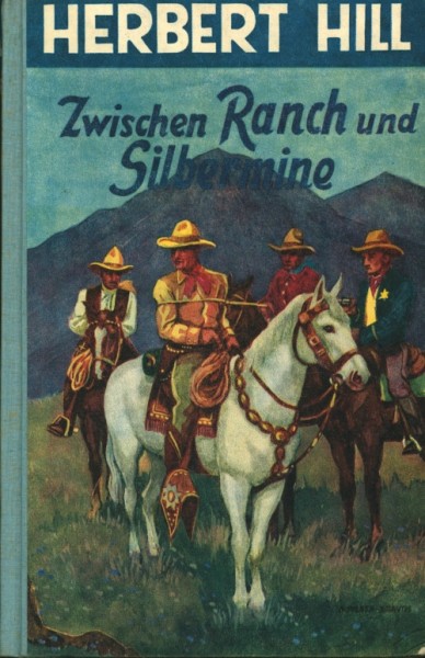 Hill, Herbert Leihbuch Zwischen Ranch und Silbermine (Pfeil)