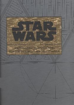 Star Wars: Hinter den Kulissen von Episode I-VI