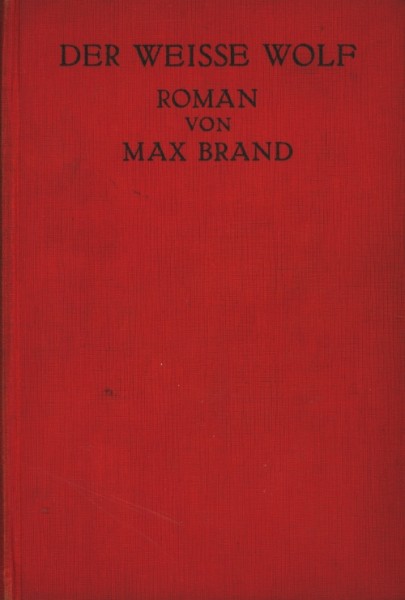 Brand, Max Leihbuch VK Weisse Wolf (Knaur) Vorkrieg