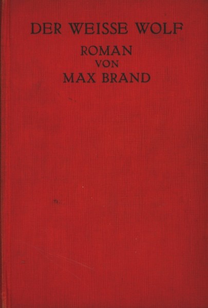 Brand, Max Leihbuch VK Weisse Wolf (Knaur) Vorkrieg