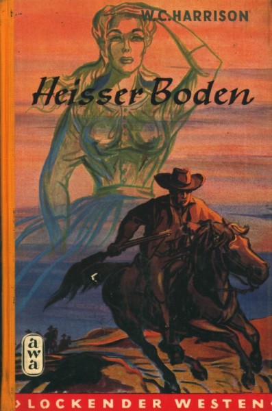 Lockender Westen Leihbuch Heisser Boden (Awa) Harrison, W.C.