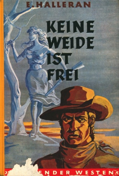 Lockender Westen Leihbuch Keine Weide ist frei (Awa) Halleran, Eugene
