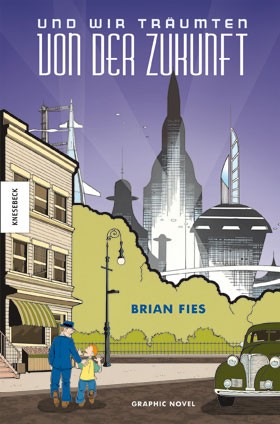 Und wir träumten von der Zukunft (Knesebeck, B.)