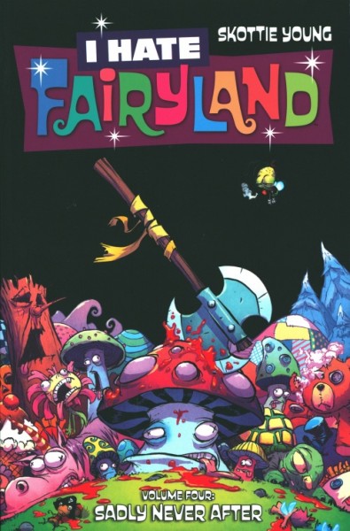 I Hate Fairyland Vol.4 Sadly Never After