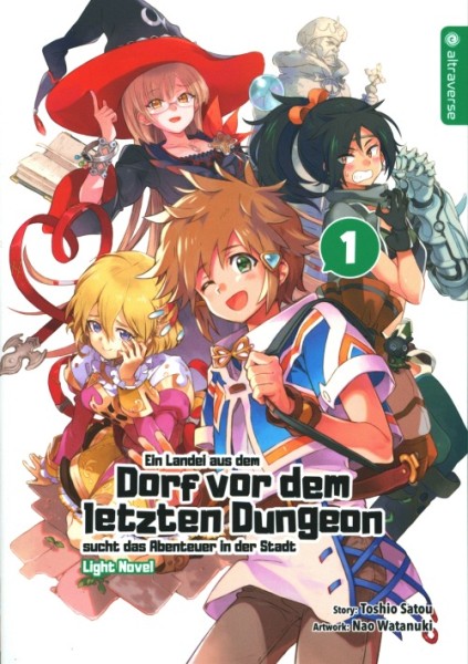 Ein Landei aus dem Dorf vor dem letzten Dungeon ... 01 Light Novel