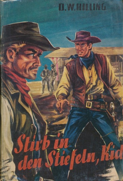 Hilling, O.W. Leihbuch Stirb in den Stiefeln, Kid (Bewin)