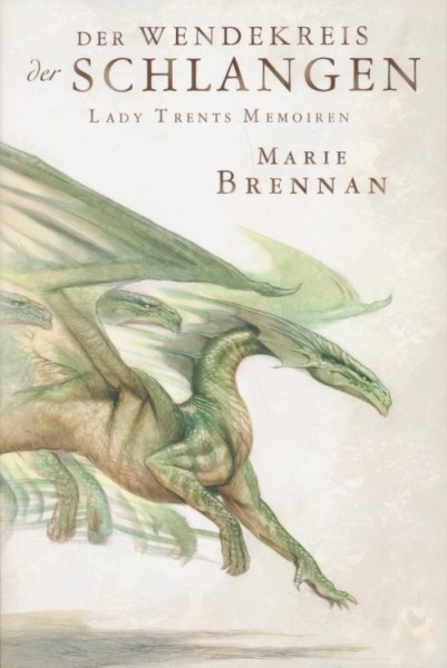 Brennan, M.: Lady Trents Memoiren 2 - Wendekreis der Schlangen