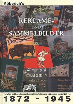 Reklame- und Sammelbilderkatalog 1872-1945