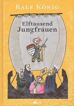 Ralf König: Elftausend Jungfrauen HC