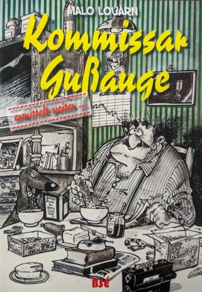 Kommissar Gussauge ermittelt weiter (BSE, GbÜ.)