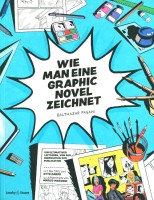 Wie man eine Graphic Novel zeichnet Wie man eine Graphic Novel zeichnet