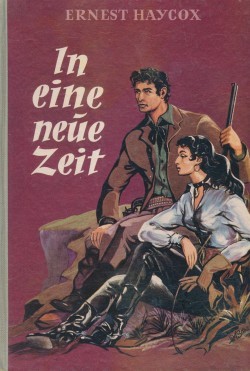 Haycox, Ernest Leihbuch In eine neue Zeit (Awa)