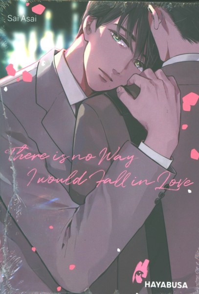 There is no Way I would Fall in Love