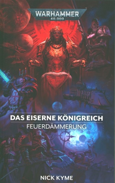 Warhammer 40.000 - Feuerdämmerung 5: Das eiserne Königreich