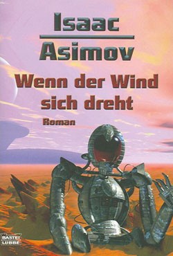 Asimov, Isaac (Bastei, Tb.) Wenn der Wind sich dreht (neu)