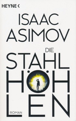 Asimov, I.: Die Stahlhöhlen