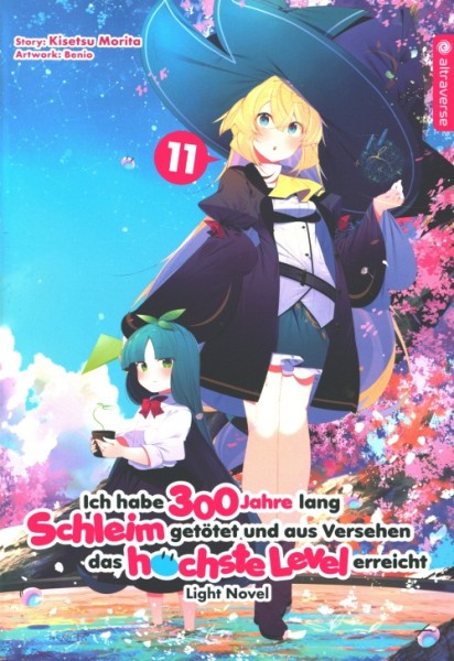 Ich habe 300 Jahre lang Schleim getötet... - Light Novel 11