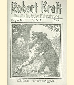 Robert Kraft: Indische Kaiserkrone 3. Buch (Reprints) Romanheftreprints Vorkrieg Nr. 1-11