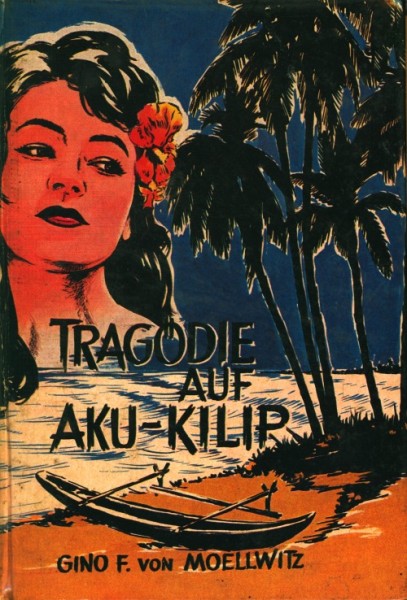 Moellwitz, Gino F. von Leihbuch Tragödie auf Aku-Kilip (Feldmann)