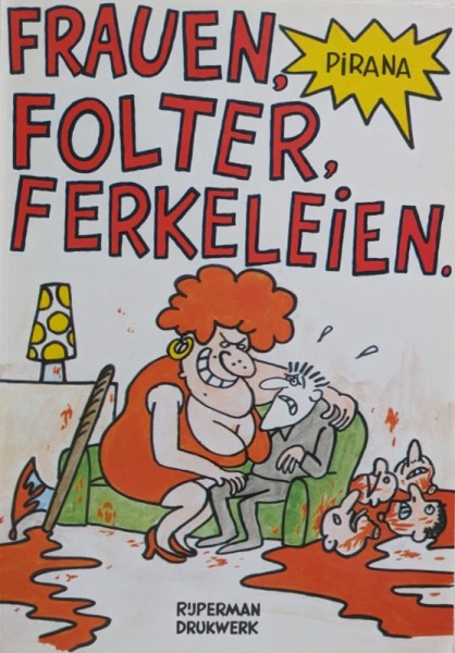 Frauen, Folter, Ferkeleien (Rijperman, Br.)