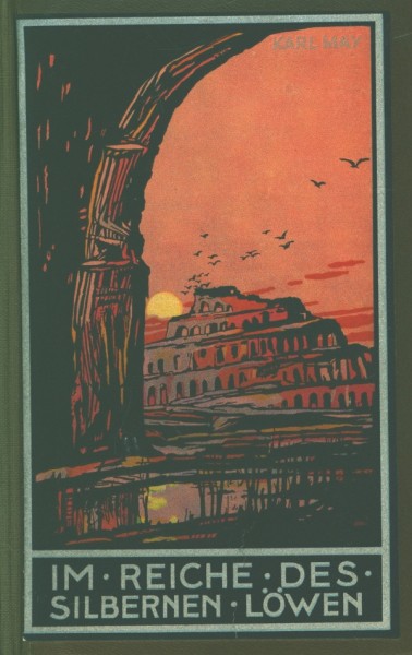 Karl May's gesammelte Werke (Radebeul 1915-1945) Nr.27 Im Reiche des silbernen Löwen II (82.-122. Ts
