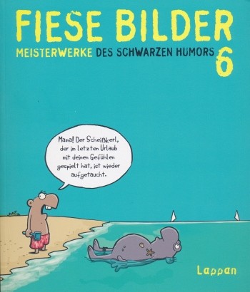 Fiese Bilder (Lappan, Br.) Meisterwerke des schwarzen Humors Nr. 6