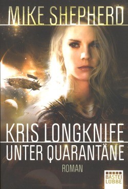 Shepherd, M.: Kris Longknife 2 - Unter Quarantäne