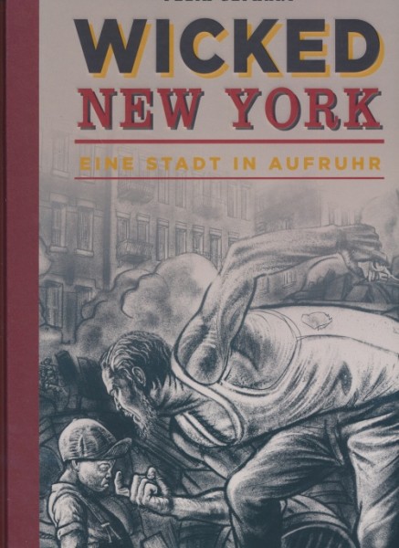 Wicked New York (Jacoby & Stuart, B.) Eine Stadt in Aufruhr
